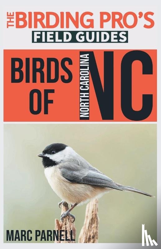 Parnell, Marc - Birds of North Carolina (The Birding Pro's Field Guides)