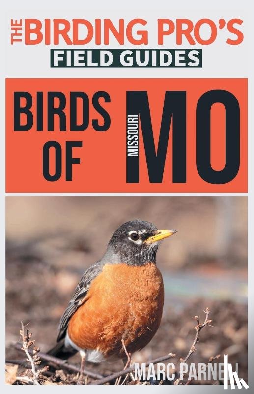 Parnell, Marc - Birds of Missouri (The Birding Pro's Field Guides)