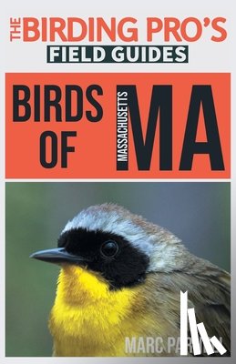 Parnell, Marc - Birds of Massachusetts (The Birding Pro's Field Guides)