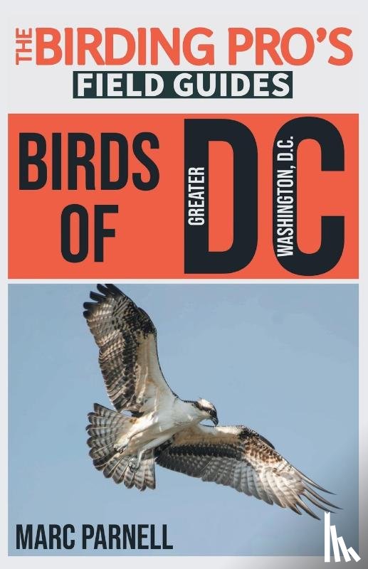 Parnell, Marc - Birds of Greater Washington, D.C. (The Birding Pro's Field Guides)