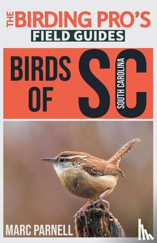 Parnell, Marc - Birds of South Carolina (The Birding Pro's Field Guides)