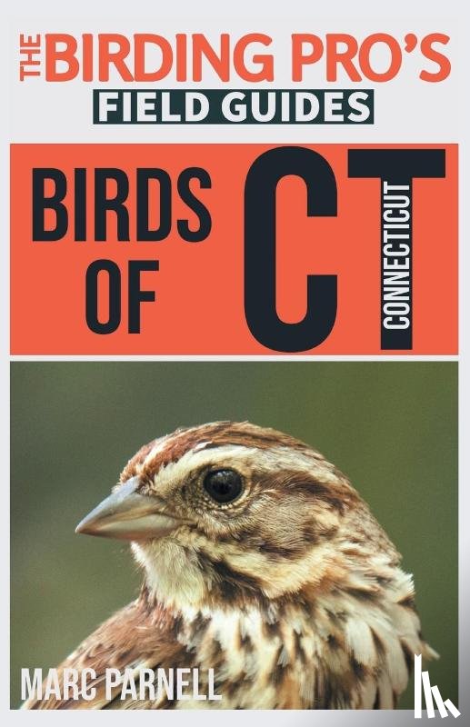 Parnell, Marc - Birds of Connecticut (The Birding Pro's Field Guides)