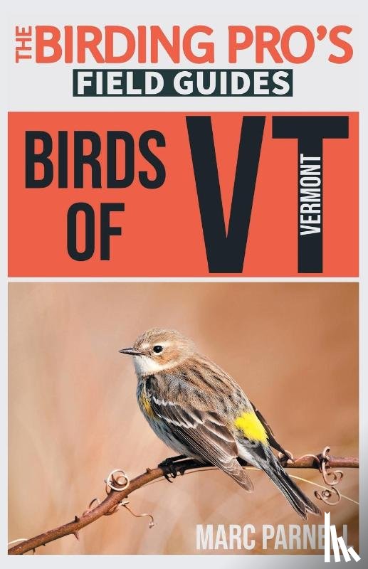 Parnell, Marc - Birds of Vermont (The Birding Pro's Field Guides)