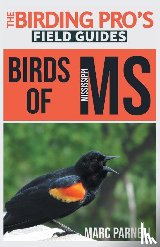 Parnell, Marc - Birds of Mississippi (The Birding Pro's Field Guides)