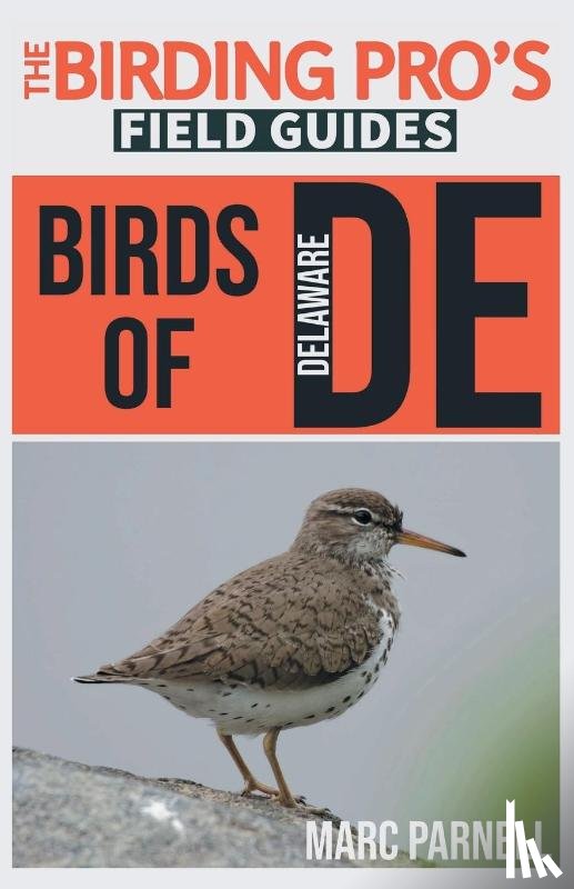 Parnell, Marc - Birds of Delaware (The Birding Pro's Field Guides)