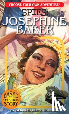 Goodman, Deborah Lerme, Semionov, Vladimir - Choose Your Own Adventure Spies: Josephine Baker