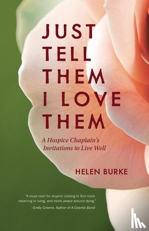 Burke, Helen - JUST TELL THEM I LOVE THEM