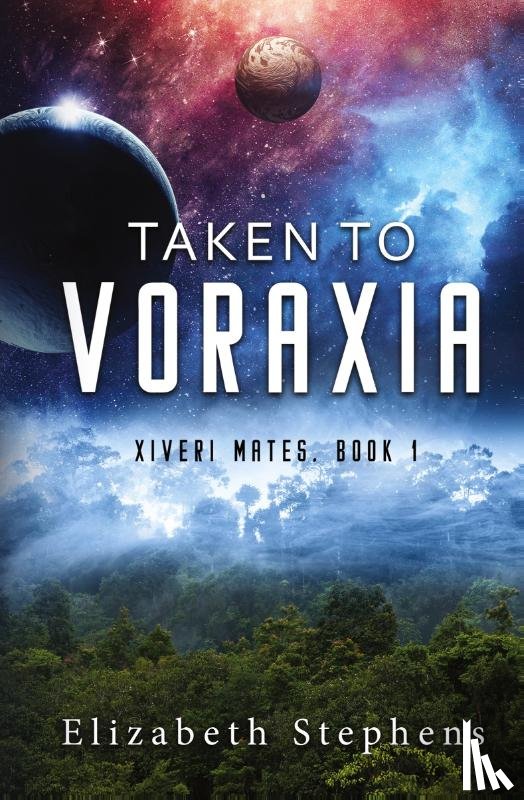 Stephens, Elizabeth - Taken to Voraxia