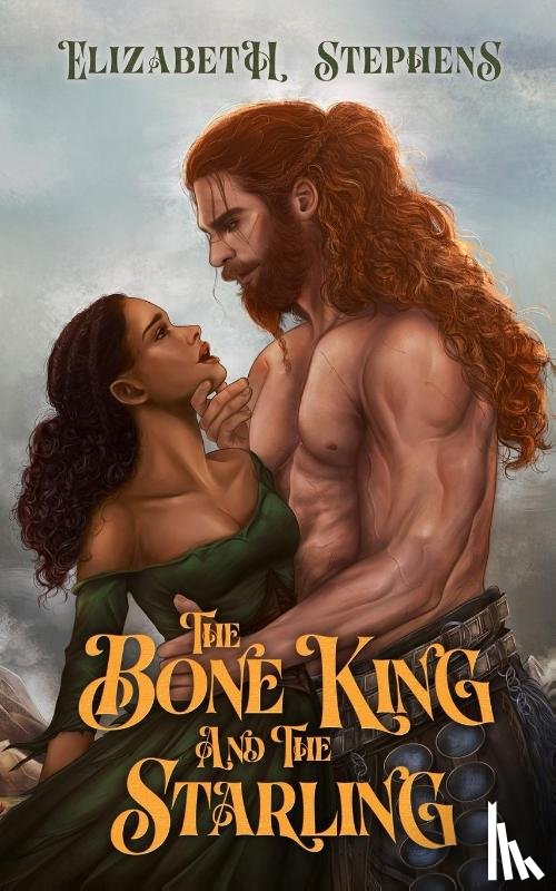 Stephens, Elizabeth - The Bone King and the Starling