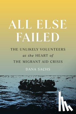 Sachs, Dana - All Else Failed