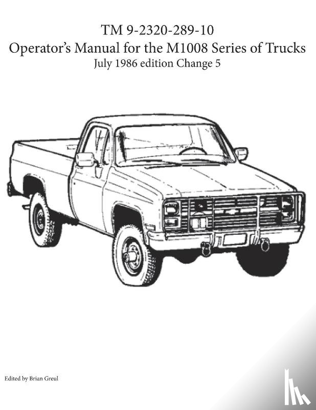  - TM 9-2320-289-10 Operator's Manual for the M1008 series of trucks