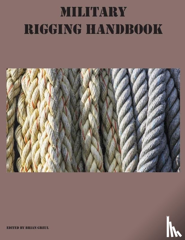  - Military Rigging Handbook