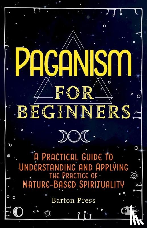 Press, Barton - Paganism for Beginners