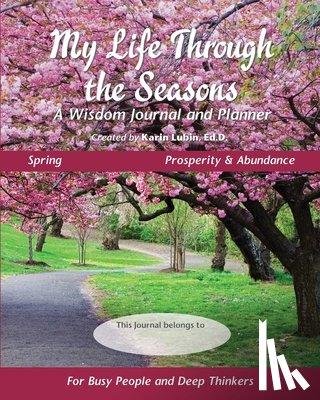 Lubin, Karin - My Life Through the Seasons, A Wisdom Journal and Planner