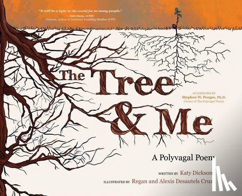 Dickson, Katy - The Tree & Me: A Polyvagal Poem
