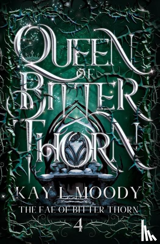 Moody, Kay L - Queen of Bitter Thorn