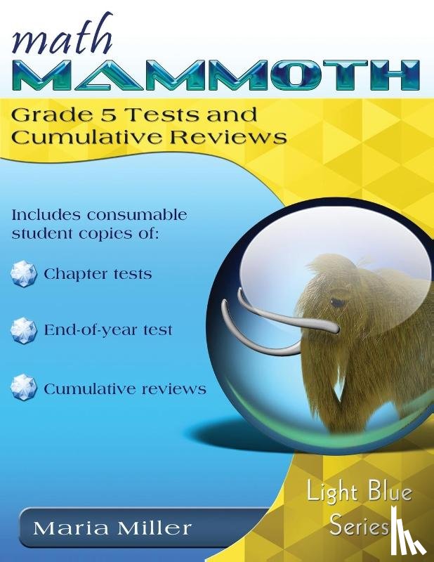 Miller, Maria - Math Mammoth Grade 5 Tests and Cumulative Reviews