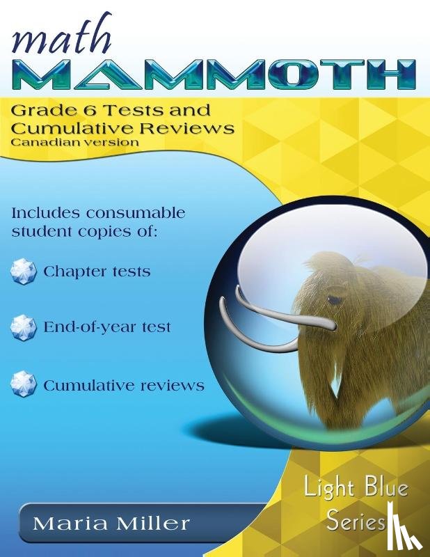 Miller, Maria - Math Mammoth Grade 6 Tests and Cumulative Reviews, Canadian Version