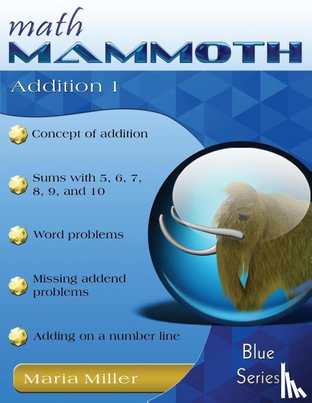Miller, Maria - Math Mammoth Addition 1