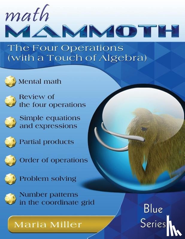 Miller, Maria - Math Mammoth The Four Operations (with a Touch of Algebra)