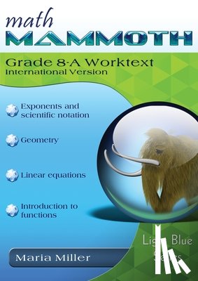 Miller, Maria - Math Mammoth Grade 8-A Worktext, International Version