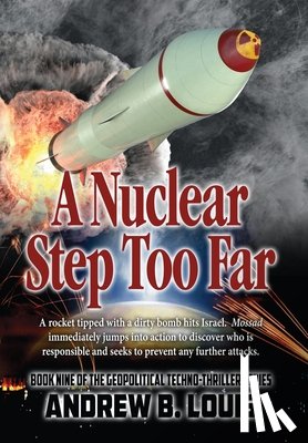 Louis, Andrew B. - A Nuclear Step Too Far