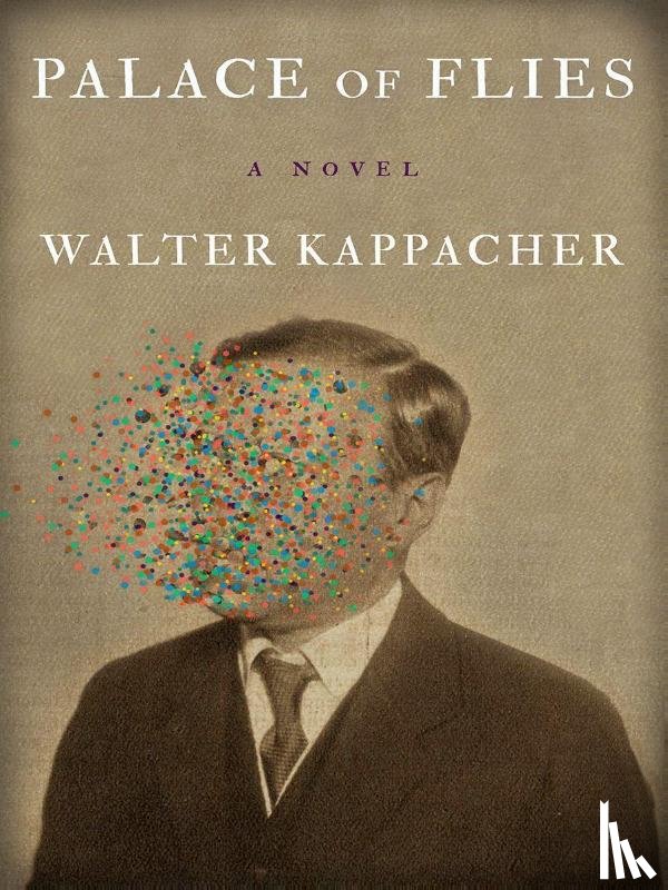 Kappacher, Walter - Palace of Flies