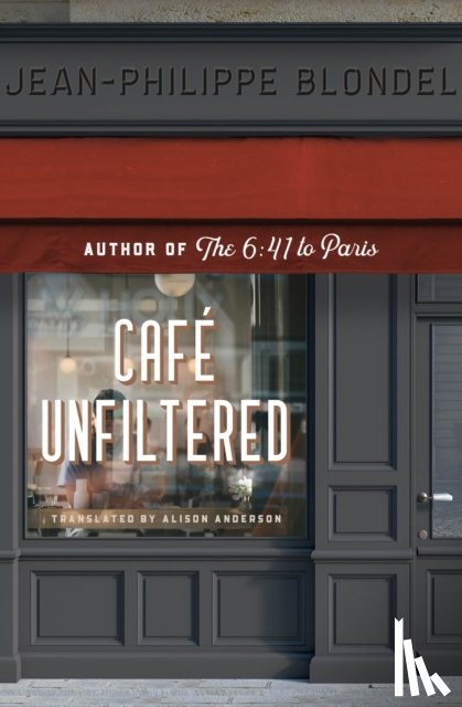 Blondel, Jean-Philippe - Cafe Unfiltered