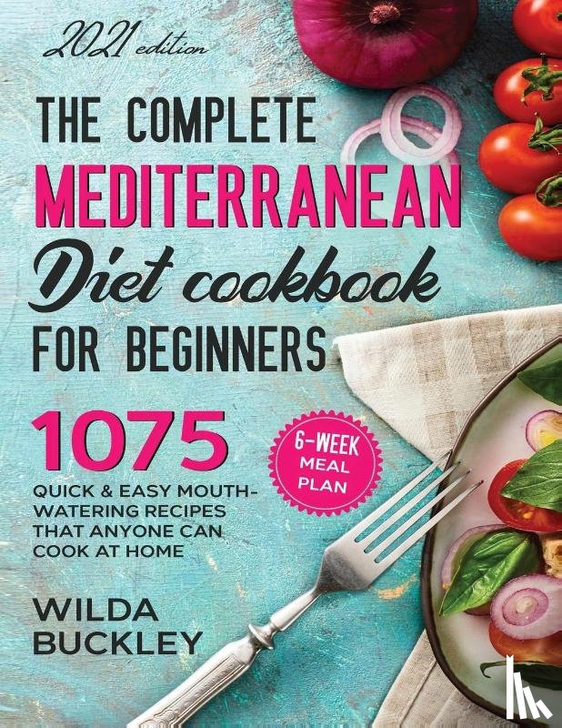 Bucley, Wilda - The Super Easy Mediterranean Diet Cookbook for Beginners