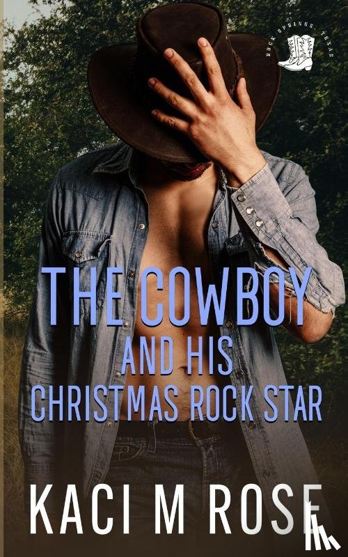 Rose, Kaci M - The Cowboy and His Christmas Rock Star
