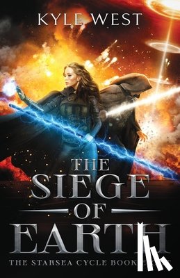 West, Kyle - The Siege of Earth