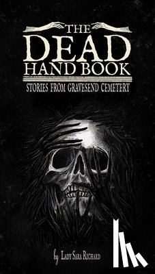 Richard, Sara - The Dead Hand Book