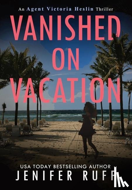 Ruff, Jenifer - Vanished on Vacation