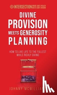 McWilliams, Johnny - Divine Provision Meets Generosity Planning