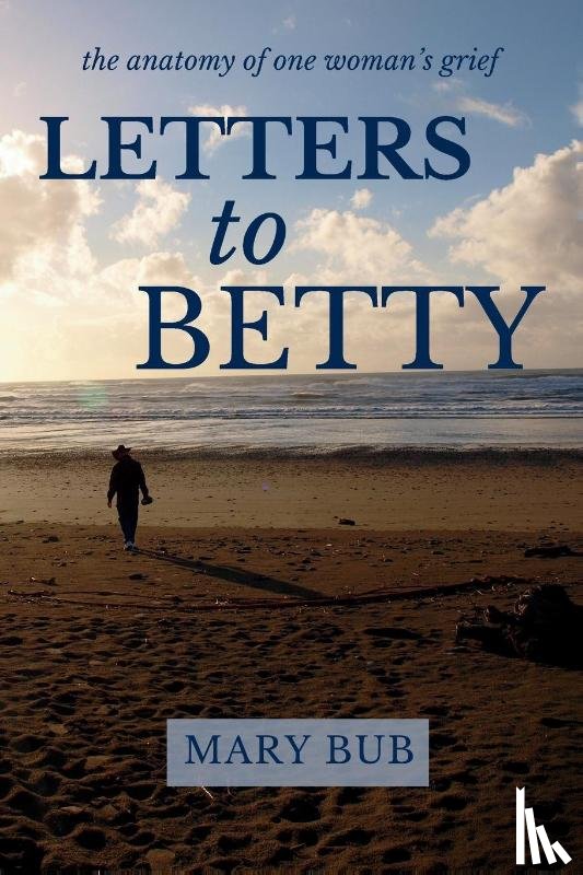 Bub, Mary - Letters to Betty