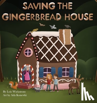 Wickstrom, Lois - Saving the Gingerbread House