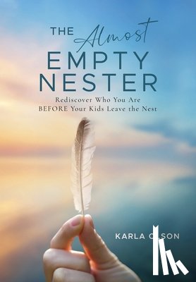 Olson, Karla - The Almost Empty Nester