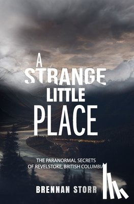 Storr, Brennan - A Strange Little Place