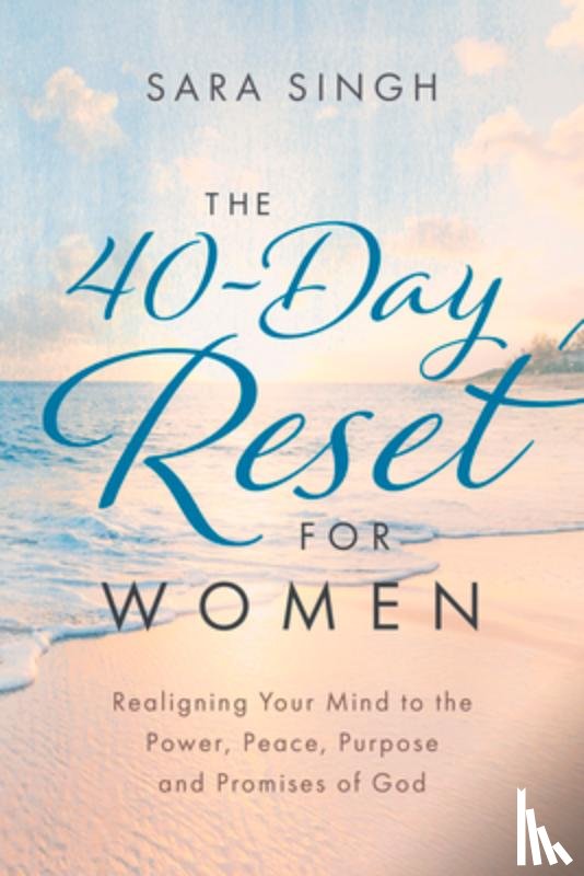 Singh, Sara - The 40-Day Reset for Women