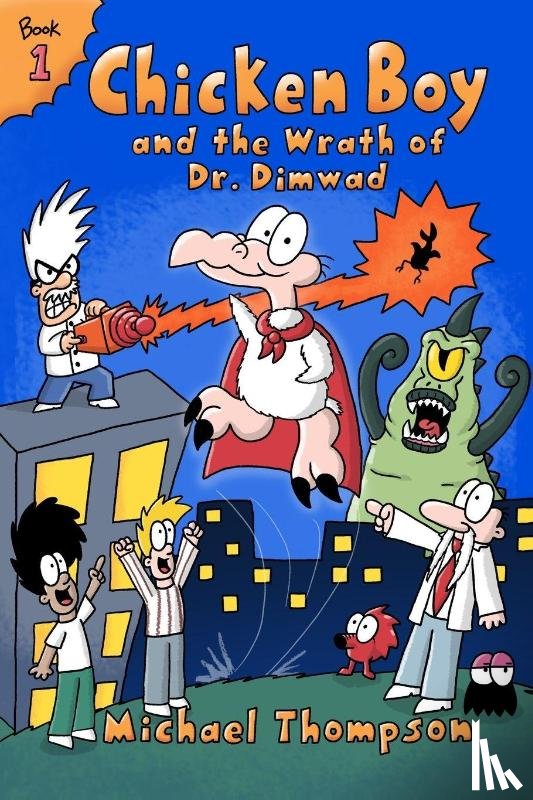 Thompson, Michael - Chicken Boy and the Wrath of Dr. Dimwad