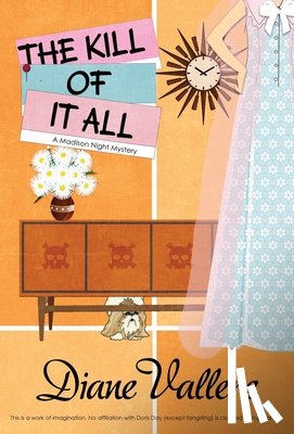 Vallere, Diane - The Kill of It All