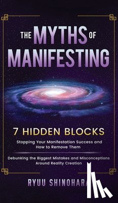 Shinohara, Ryuu - The Myths of Manifesting