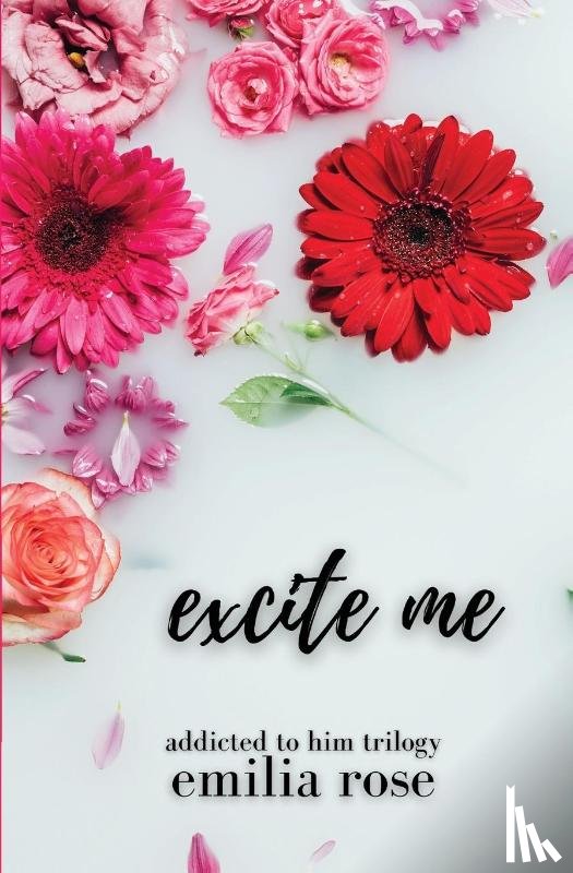 Rose, Emilia - Excite Me