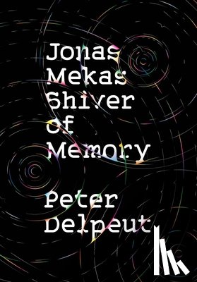 Delpeut, Peter - Jonas Mekas, Shiver of Memory