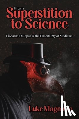 Magnotto, Luke - From Superstition to Science