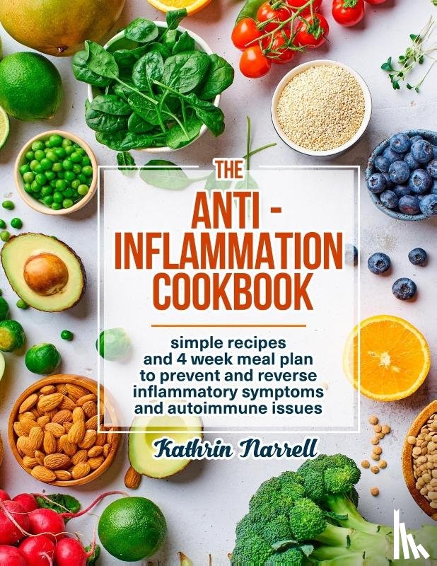 Narrell, Kathrin - The Anti-Inflammation Cookbook