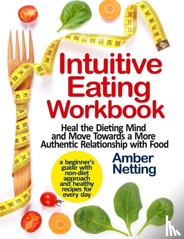 Netting, Amber - Intuitive Eating Workbook