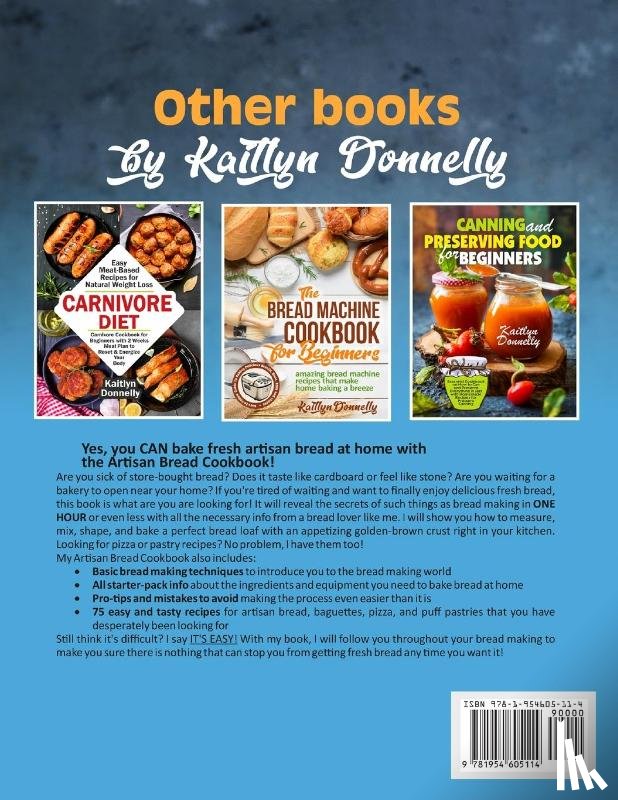 Donnelly, Kaitlyn - The Artisan Bread Cookbook