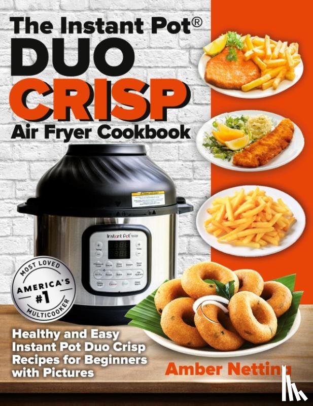 Netting, Amber - The Instant Pot(R) DUO CRISP Air Fryer Cookbook