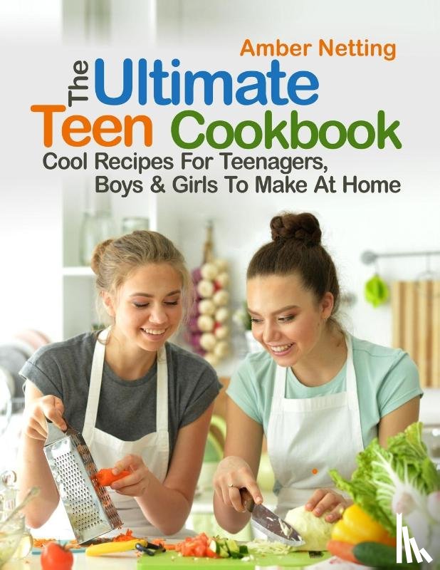 Netting, Amber - The Ultimate Teen Cookbook